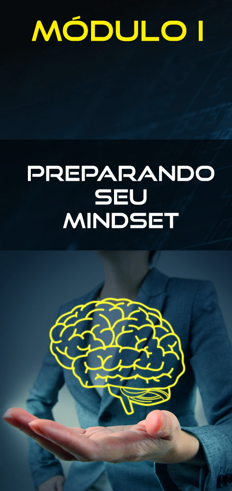 M&oacute;dulo 1 - Preparando seu mindset